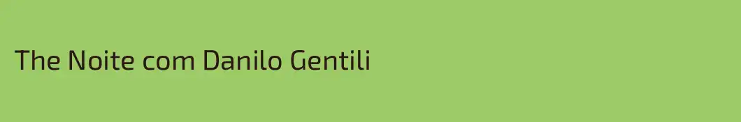The Noite com Danilo Gentili